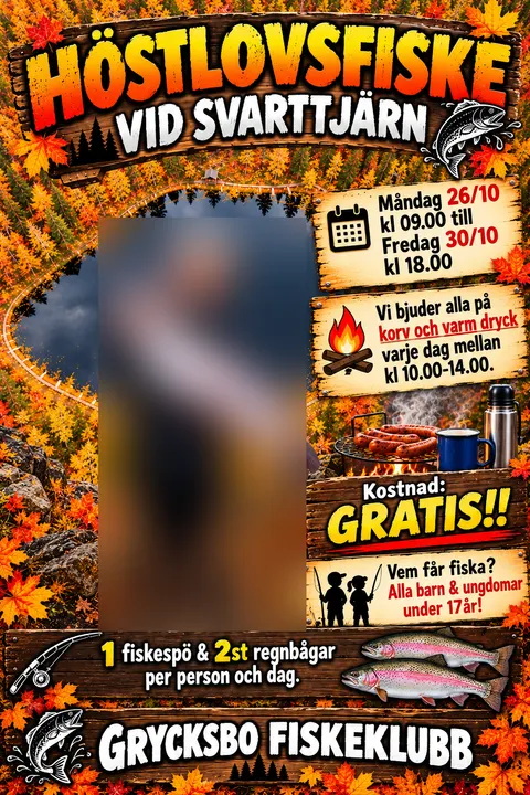 Affisch: Höstlovsfiske vid Svarttjärn, måndag 26/10 kl. 09.00 till fredag 30/10 kl. 18.00. Gratis för alla barn och ungdomar under 17 år. Korv och varm dryck varje dag kl. 10.00–14.00. 1 fiskespö och 2 regnbågar per person och dag.